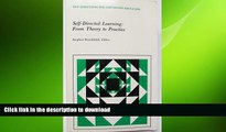 PDF ONLINE Self-Directed Learning: From Theory to Practice (Josse Bass Higher and Adult Education)