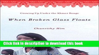 [Popular] When Broken Glass Floats: Growing Up Under The Khmer Rouge Paperback OnlineCollection