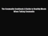 [PDF] The Coumadin Cookbook: A Guide to Healthy Meals When Taking Coumadin Download Online