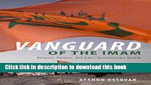Title : Download Vanguard of the Imam: Religion, Politics, and Iran s Revolutionary Guards E-Book