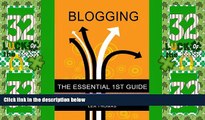 Big Deals  Blogging, The Essential 1st Guide: How to Start a Blog, Make Money and Enjoy the