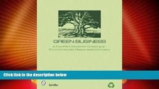 READ FREE FULL  Green Business: The Five-Part Model for Creating an Environmentally Responsible