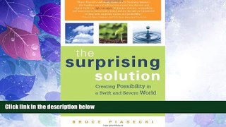 Must Have  The Surprising Solution: Creating Possibility in a Swift and Severe World  READ Ebook