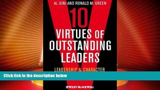 READ FREE FULL  Ten Virtues of Outstanding Leaders: Leadership and Character (Foundations of
