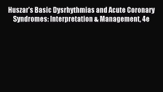 [PDF] Huszar's Basic Dysrhythmias and Acute Coronary Syndromes: Interpretation & Management