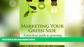 Big Deals  Marketing Your Green Side: A practical guide to greening and marketing your business