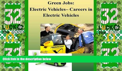 Download Video: Big Deals  Green Jobs: Electric Vehicles- Careers in Electric Vehicles  Best Seller Books Best