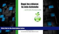 Big Deals  Oggi ho chiuso la mia Azienda (Italian Edition)  Best Seller Books Most Wanted