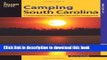 [Popular] Camping South Carolina: A Comprehensive Guide To Public Tent And Rv Campgrounds (State