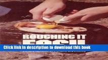 [Popular] Roughing It Easy: A Unique Ideabook for Camping and Cooking Paperback Free