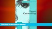 READ THE NEW BOOK Career Counselling (Therapy in Practice) READ EBOOK