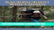 [Popular] Backpacking Wisconsin Kindle OnlineCollection
