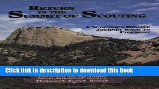 [Popular] Return to the Summit of Scouting: A Scouter s Midlife Journey Back to Philmont Kindle