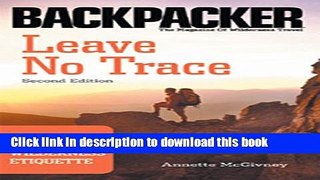 [Popular] Leave No Trace: A Guide to the New Wilderness Etiquette (Backpacker) (Backpacker