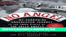 [Popular] No Angel: My Harrowing Undercover Journey to the Inner Circle of the Hells Angels