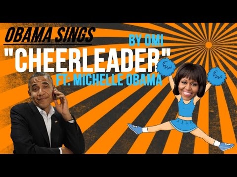 Obama sings "Cheerleader" by OMI | Ft: Michelle Obama
