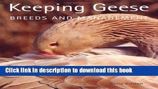 [Download] Keeping Geese: Breeds and Management Hardcover Online