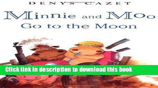 [Download] Minnie and Moo Go to the Moon Kindle Online
