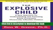 [Popular] The Explosive Child: A New Approach for Understanding and Parenting Easily Frustrated,