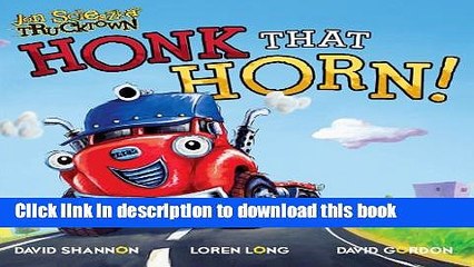 [Download] Honk That Horn! (Jon Scieszka s Trucktown) Hardcover Free
