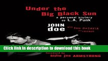[Download] Under the Big Black Sun: A Personal History of L.A. Punk Kindle Free