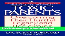 [Popular] Toxic Parents: Overcoming Their Hurtful Legacy and Reclaiming Your Life Hardcover Free