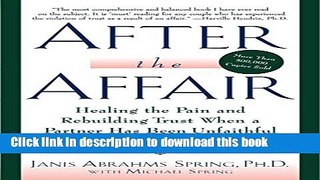 [Popular] After the Affair, Updated Second Edition: Healing the Pain and Rebuilding Trust When a