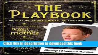 [Popular] The Playbook: Suit up. Score chicks. Be awesome. Paperback Free