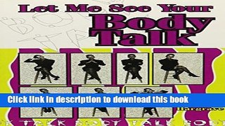 [Download] Let Me See Your Body Talk Kindle Online