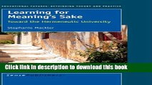 [PDF] Learning for Meaning s Sake (Education Futures Rethinking Theory and Practice) Reads Full