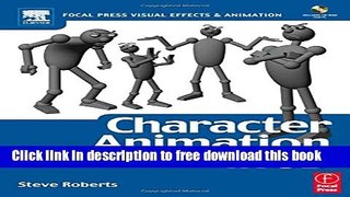 [Download] Character Animation in 3D: Use traditional drawing techniques to produce stunning CGI