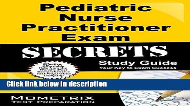 Download Pediatric Primary Care Nurse Practitioner Exam Secrets Study Guide: NP Test Review for