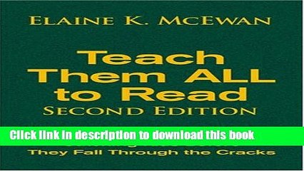 [Download] Teach Them ALL to Read: Catching Kids Before They Fall Through the Cracks Paperback Free