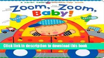 [Download] Zoom, Zoom, Baby!: A Karen Katz Lift-the-Flap Book Hardcover Free