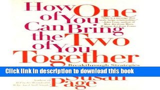 [Popular] How One of You Can Bring the Two of You Together Hardcover Free