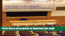 [PDF] The End of the World and Other Teachable Moments: Jacques Derrida s Final Seminar