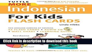 [PDF] Tuttle More Indonesian for Kids Flash Cards Kit: [Includes 64 Flash Cards, Audio CD, Wall