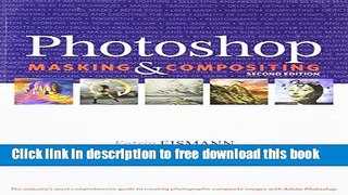 [Download] Photoshop Masking   Compositing (2nd Edition) Paperback Free