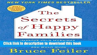 [Download] The Secrets of Happy Families: Improve Your Mornings, Rethink Family Dinner, Fight