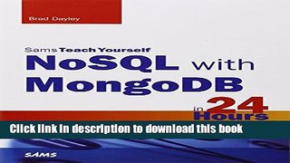 [Download] NoSQL with MongoDB in 24 Hours, Sams Teach Yourself Kindle Collection
