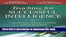 [Download] Teaching for Successful Intelligence: To Increase Student Learning and Achievement