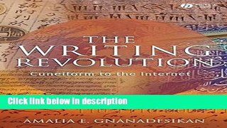 Ebook The Writing Revolution: Cuneiform to the Internet Free Online