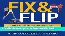 [Read PDF] Fix and Flip: The Canadian How-To Guide for Buying, Renovating and Selling Property for