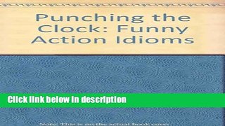 Books Punching the clock: Funny action idioms Free Download