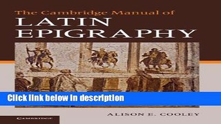 Books The Cambridge Manual of Latin Epigraphy Full Download
