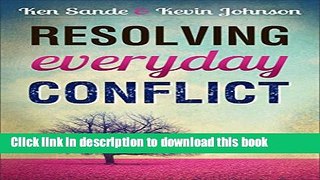 [Download] Resolving Everyday Conflict Paperback Collection
