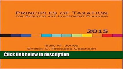Download Principles of Taxation for Business and Investment Planning, 2015 Edition Ebook Online