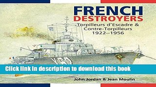 [PDF] French Destroyers: Torpilleurs d Escadres and Contre-Torpilleurs, 1922-1956 [Online Books]