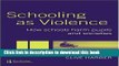[PDF] Schooling as Violence: How Schools Harm Pupils and Societies Download Full Ebook