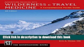 [Popular] Wilderness   Travel Medicine: A Comprehensive Guide, 4th Edition Paperback